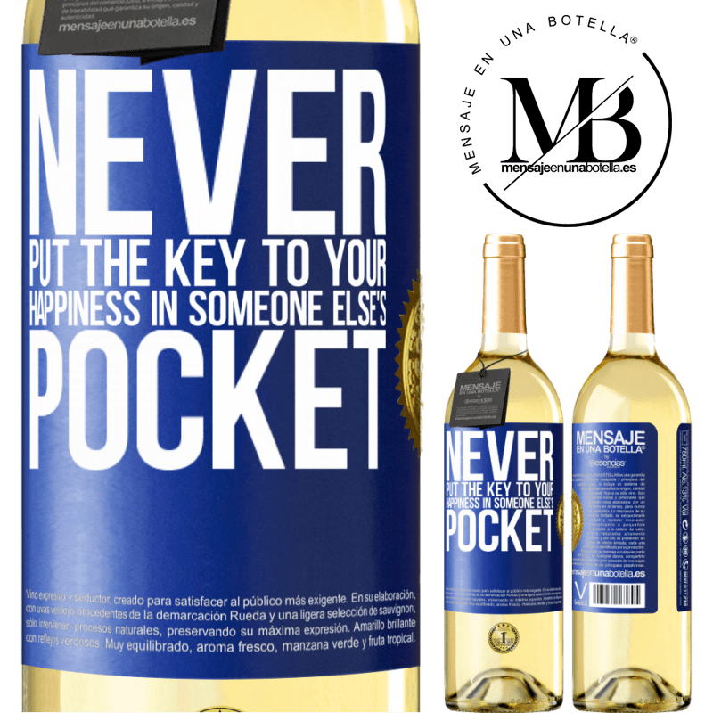 29,95 € Free Shipping | White Wine WHITE Edition Never put the key to your happiness in someone else's pocket Blue Label. Customizable label Young wine Harvest 2022 Verdejo