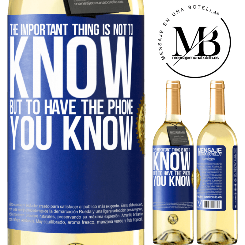 29,95 € Free Shipping | White Wine WHITE Edition The important thing is not to know, but to have the phone you know Blue Label. Customizable label Young wine Harvest 2022 Verdejo
