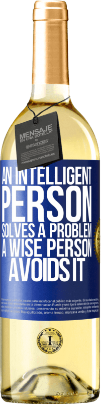29,95 € Free Shipping | White Wine WHITE Edition An intelligent person solves a problem. A wise person avoids it Blue Label. Customizable label Young wine Harvest 2025 Verdejo
