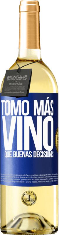 29,95 € | Vino Blanco Edición WHITE Tomo más vino que buenas decisiones Etiqueta Azul. Etiqueta personalizable Vino joven Cosecha 2024 Verdejo