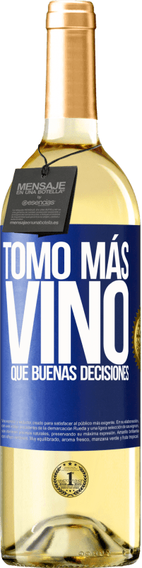 29,95 € Envío gratis | Vino Blanco Edición WHITE Tomo más vino que buenas decisiones Etiqueta Azul. Etiqueta personalizable Vino joven Cosecha 2025 Verdejo