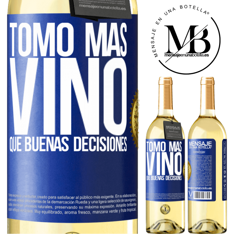 29,95 € Envío gratis | Vino Blanco Edición WHITE Tomo más vino que buenas decisiones Etiqueta Azul. Etiqueta personalizable Vino joven Cosecha 2023 Verdejo