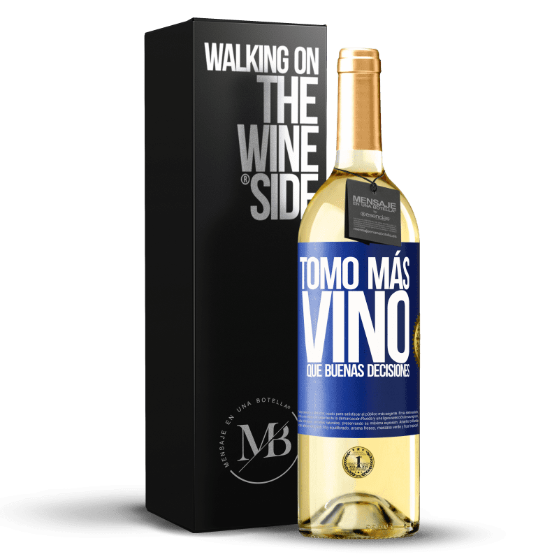 29,95 € Envío gratis | Vino Blanco Edición WHITE Tomo más vino que buenas decisiones Etiqueta Azul. Etiqueta personalizable Vino joven Cosecha 2023 Verdejo