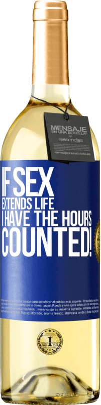29,95 € Free Shipping | White Wine WHITE Edition If sex extends life I have the hours counted! Blue Label. Customizable label Young wine Harvest 2025 Verdejo