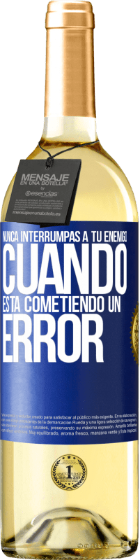 29,95 € | Vino Blanco Edición WHITE Nunca interrumpas a tu enemigo cuando está cometiendo un error Etiqueta Azul. Etiqueta personalizable Vino joven Cosecha 2024 Verdejo