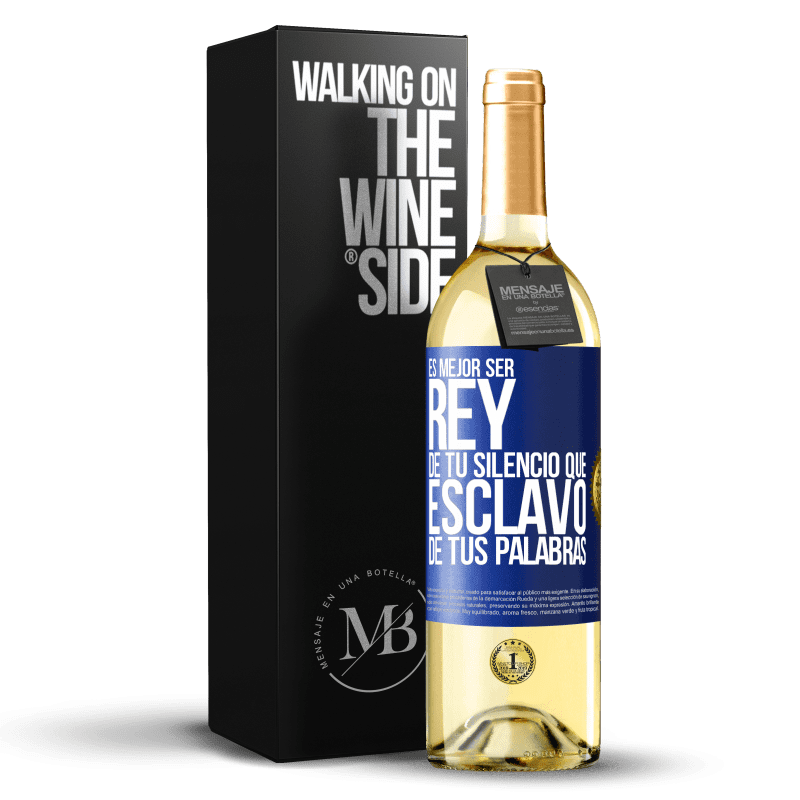 29,95 € Envío gratis | Vino Blanco Edición WHITE Es mejor ser rey de tu silencio que esclavo de tus palabras Etiqueta Azul. Etiqueta personalizable Vino joven Cosecha 2024 Verdejo