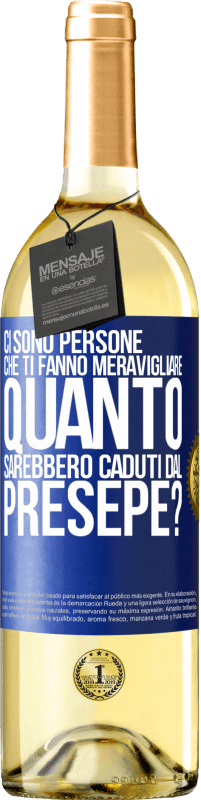 29,95 € | Vino bianco Edizione WHITE Ci sono persone che ti fanno meravigliare, quanto sarebbero caduti dal presepe? Etichetta Blu. Etichetta personalizzabile Vino giovane Raccogliere 2024 Verdejo