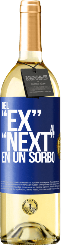 29,95 € | Weißwein WHITE Ausgabe Del EX al NEXT en un sorbo Blaue Markierung. Anpassbares Etikett Junger Wein Ernte 2023 Verdejo