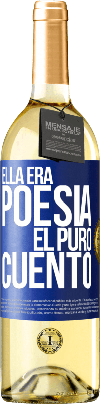 29,95 € | Vino Blanco Edición WHITE Ella era poesía, él puro cuento Etiqueta Azul. Etiqueta personalizable Vino joven Cosecha 2024 Verdejo