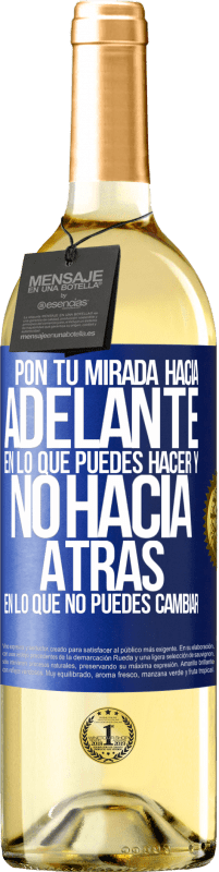 29,95 € | Vino Blanco Edición WHITE Pon tu mirada hacia adelante, en lo que puedes hacer y no hacia atrás, en lo que no puedes cambiar Etiqueta Azul. Etiqueta personalizable Vino joven Cosecha 2024 Verdejo