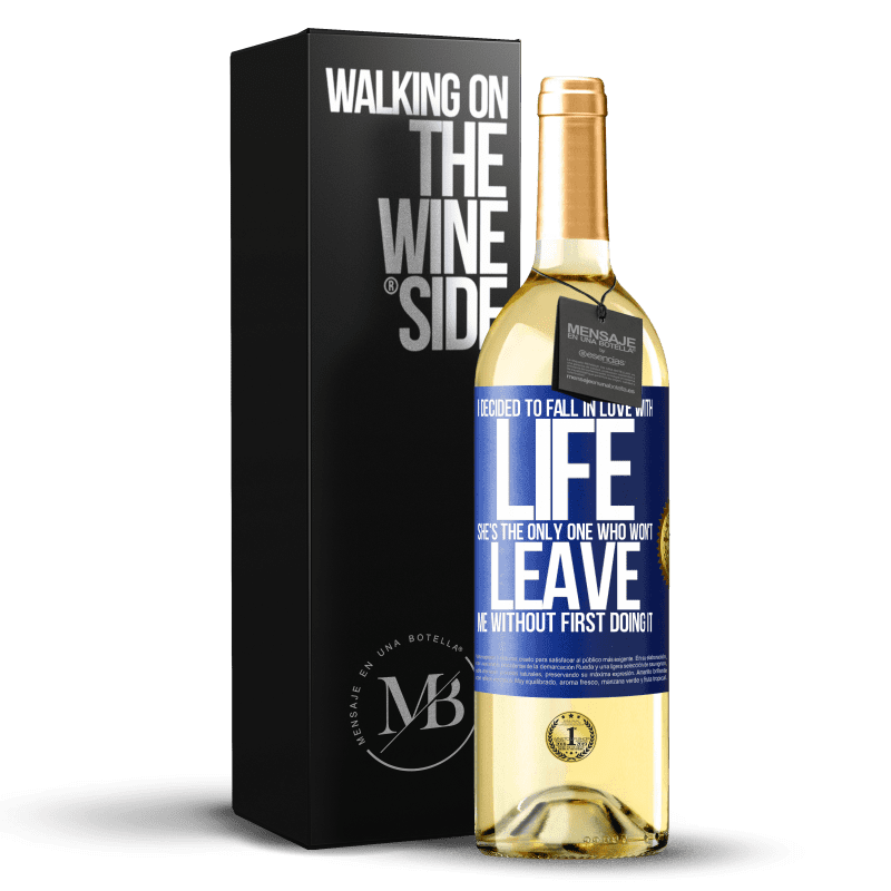 29,95 € Free Shipping | White Wine WHITE Edition I decided to fall in love with life. She's the only one who won't leave me without first doing it Blue Label. Customizable label Young wine Harvest 2023 Verdejo