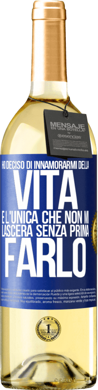 29,95 € | Vino bianco Edizione WHITE Ho deciso di innamorarmi della vita. È l'unica che non mi lascerà senza prima farlo Etichetta Blu. Etichetta personalizzabile Vino giovane Raccogliere 2024 Verdejo