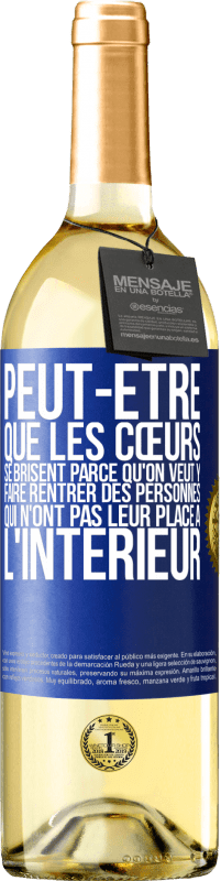 29,95 € | Vin blanc Édition WHITE Peut-être que les cœurs se brisent parce qu'on veut y faire rentrer des personnes qui n'ont pas leur place à l'intérieur Étiquette Bleue. Étiquette personnalisable Vin jeune Récolte 2024 Verdejo