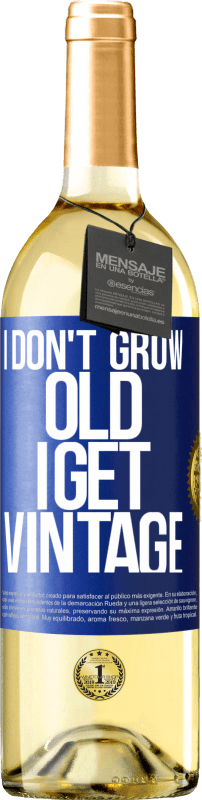29,95 € | White Wine WHITE Edition I don't grow old, I get vintage Blue Label. Customizable label Young wine Harvest 2023 Verdejo
