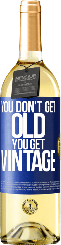 29,95 € | White Wine WHITE Edition You don't get old, you get vintage Blue Label. Customizable label Young wine Harvest 2024 Verdejo