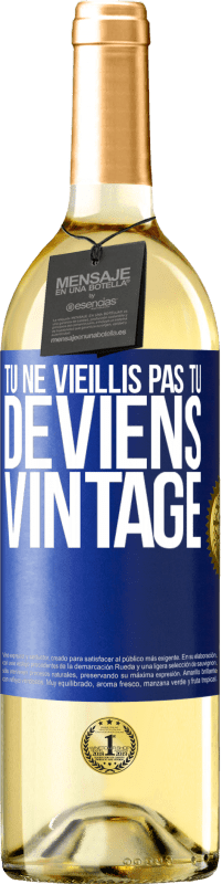 29,95 € | Vin blanc Édition WHITE Tu ne vieillis pas, tu deviens vintage Étiquette Bleue. Étiquette personnalisable Vin jeune Récolte 2024 Verdejo