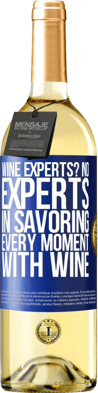 29,95 € Бесплатная доставка | Белое вино Издание WHITE винные эксперты? Нет, эксперты по вкусу каждый момент, с вином Синяя метка. Настраиваемая этикетка Молодое вино Урожай 2023 Verdejo