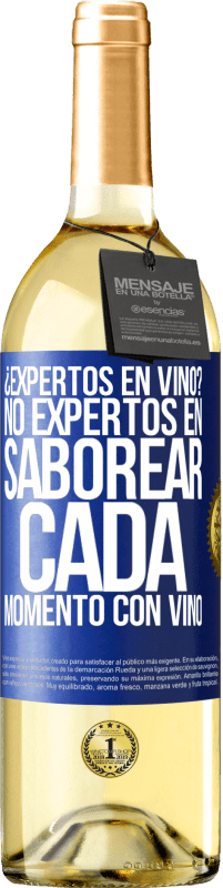 29,95 € | Vino Blanco Edición WHITE ¿Expertos en vino? No, expertos en saborear cada momento, con vino Etiqueta Azul. Etiqueta personalizable Vino joven Cosecha 2024 Verdejo