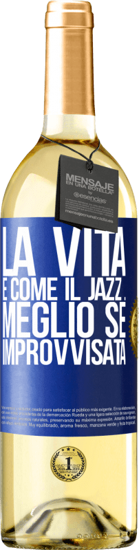 29,95 € | Vino bianco Edizione WHITE La vita è come il jazz ... meglio se improvvisata Etichetta Blu. Etichetta personalizzabile Vino giovane Raccogliere 2024 Verdejo