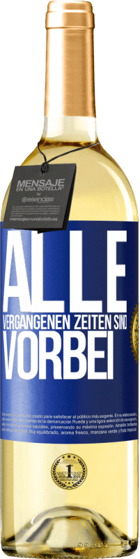 29,95 € | Weißwein WHITE Ausgabe Alle vergangenen Zeiten sind vorbei Blaue Markierung. Anpassbares Etikett Junger Wein Ernte 2023 Verdejo