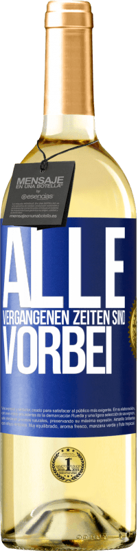 29,95 € | Weißwein WHITE Ausgabe Alle vergangenen Zeiten sind vorbei Blaue Markierung. Anpassbares Etikett Junger Wein Ernte 2024 Verdejo