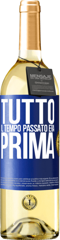 29,95 € | Vino bianco Edizione WHITE Tutto il tempo passato era prima Etichetta Blu. Etichetta personalizzabile Vino giovane Raccogliere 2024 Verdejo