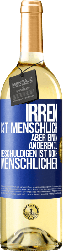 29,95 € | Weißwein WHITE Ausgabe Irren ist menschlich, aber einen anderen zu beschuldigen ist noch menschlicher Blaue Markierung. Anpassbares Etikett Junger Wein Ernte 2024 Verdejo