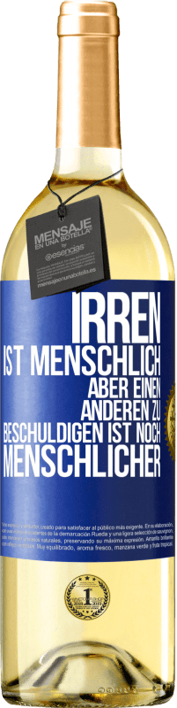 «Irren ist menschlich, aber einen anderen zu beschuldigen ist noch menschlicher» WHITE Ausgabe