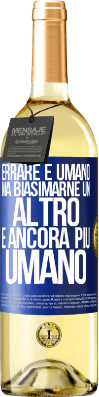 29,95 € | Vino bianco Edizione WHITE Errare è umano ... ma biasimarne un altro è ancora più umano Etichetta Blu. Etichetta personalizzabile Vino giovane Raccogliere 2024 Verdejo