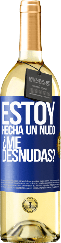 29,95 € | 白葡萄酒 WHITE版 Estoy hecha un nudo. ¿Me desnudas? 蓝色标签. 可自定义的标签 青年酒 收成 2023 Verdejo