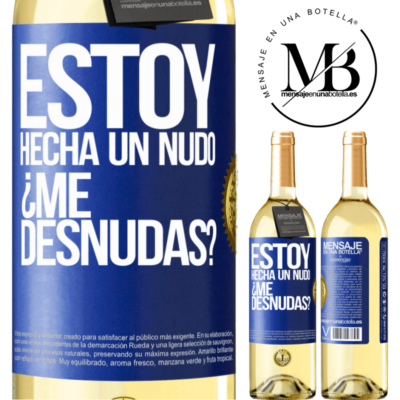 29,95 € Free Shipping | White Wine WHITE Edition Estoy hecha un nudo. ¿Me desnudas? Blue Label. Customizable label Young wine Harvest 2022 Verdejo