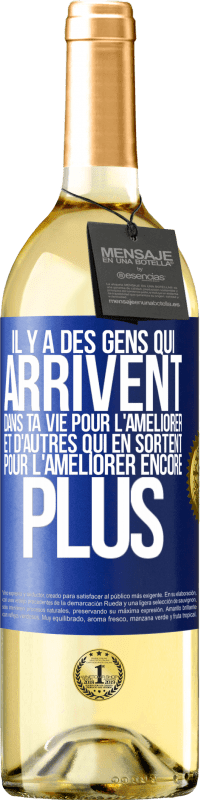 29,95 € | Vin blanc Édition WHITE Il y a des gens qui arrivent dans ta vie pour l'améliorer et d'autres qui en sortent pour l'améliorer encore plus Étiquette Bleue. Étiquette personnalisable Vin jeune Récolte 2024 Verdejo