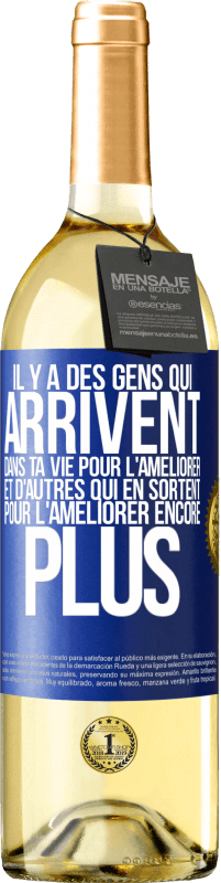 29,95 € Envoi gratuit | Vin blanc Édition WHITE Il y a des gens qui arrivent dans ta vie pour l'améliorer et d'autres qui en sortent pour l'améliorer encore plus Étiquette Bleue. Étiquette personnalisable Vin jeune Récolte 2025 Verdejo