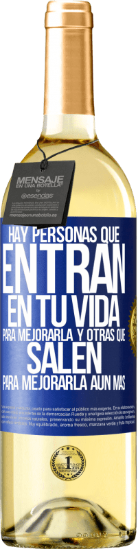 29,95 € | Vino Blanco Edición WHITE Hay personas que entran en tu vida para mejorarla y otras que salen para mejorarla aún más Etiqueta Azul. Etiqueta personalizable Vino joven Cosecha 2024 Verdejo