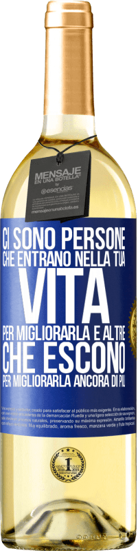 29,95 € Spedizione Gratuita | Vino bianco Edizione WHITE Ci sono persone che entrano nella tua vita per migliorarla e altre che escono per migliorarla ancora di più Etichetta Blu. Etichetta personalizzabile Vino giovane Raccogliere 2025 Verdejo