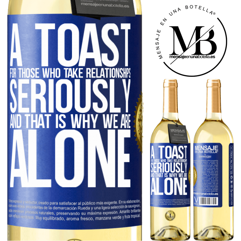 29,95 € Free Shipping | White Wine WHITE Edition A toast for those who take relationships seriously and that is why we are alone Blue Label. Customizable label Young wine Harvest 2025 Verdejo