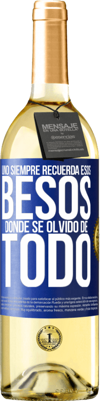 29,95 € Envío gratis | Vino Blanco Edición WHITE Uno siempre recuerda esos besos donde se olvidó de todo Etiqueta Azul. Etiqueta personalizable Vino joven Cosecha 2025 Verdejo