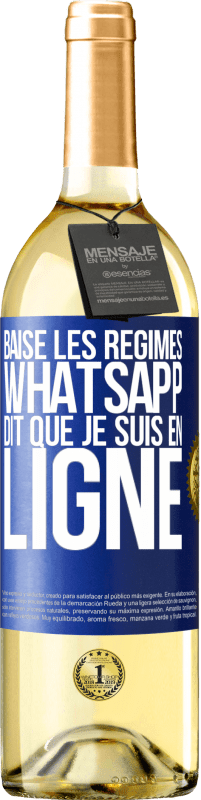 29,95 € | Vin blanc Édition WHITE Baise les régimes, WhatsApp dit que je suis en ligne Étiquette Bleue. Étiquette personnalisable Vin jeune Récolte 2023 Verdejo