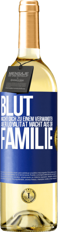 29,95 € | Weißwein WHITE Ausgabe Blut macht dich zu einem Verwandten, aber Loyalität macht aus dir Familie Blaue Markierung. Anpassbares Etikett Junger Wein Ernte 2023 Verdejo