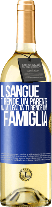 29,95 € | Vino bianco Edizione WHITE Il sangue ti rende un parente, ma la lealtà ti rende una famiglia Etichetta Blu. Etichetta personalizzabile Vino giovane Raccogliere 2024 Verdejo