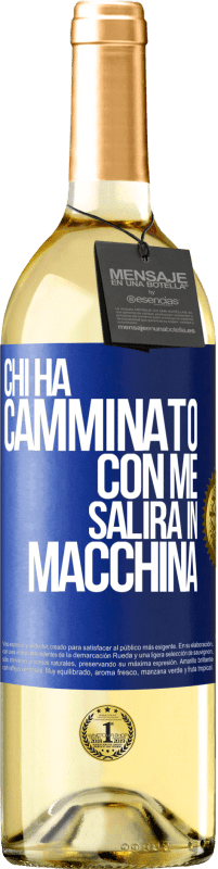 Spedizione Gratuita | Vino bianco Edizione WHITE Chi ha camminato con me salirà in macchina Etichetta Blu. Etichetta personalizzabile Vino giovane Raccogliere 2023 Verdejo