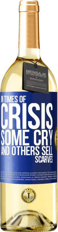 29,95 € | White Wine WHITE Edition In times of crisis, some cry and others sell scarves Blue Label. Customizable label Young wine Harvest 2024 Verdejo