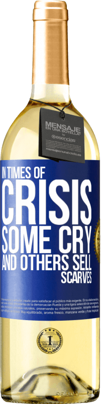 29,95 € | White Wine WHITE Edition In times of crisis, some cry and others sell scarves Blue Label. Customizable label Young wine Harvest 2025 Verdejo