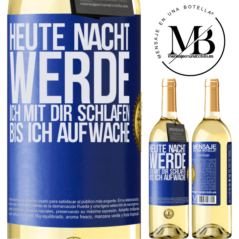 29,95 € Kostenloser Versand | Weißwein WHITE Ausgabe Heute Nacht werde ich mit dir Liebe machen bis ich aufwache Blaue Markierung. Anpassbares Etikett Junger Wein Ernte 2023 Verdejo