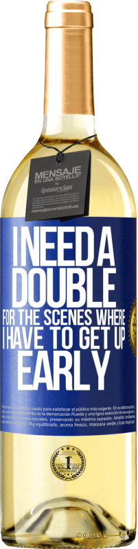 29,95 € | White Wine WHITE Edition I need a double for the scenes where I have to get up early Blue Label. Customizable label Young wine Harvest 2024 Verdejo