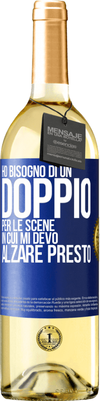 29,95 € | Vino bianco Edizione WHITE Ho bisogno di un doppio per le scene in cui mi devo alzare presto Etichetta Blu. Etichetta personalizzabile Vino giovane Raccogliere 2023 Verdejo