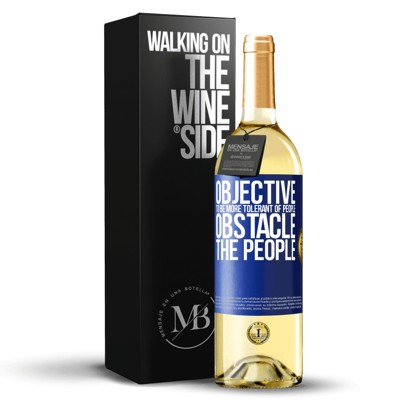 29,95 € Free Shipping | White Wine WHITE Edition Objective: to be more tolerant of people. Obstacle: the people Blue Label. Customizable label Young wine Harvest 2022 Verdejo