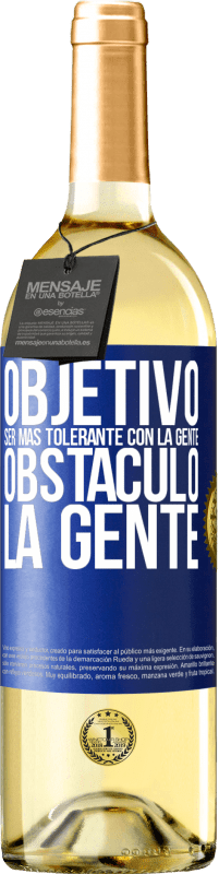 29,95 € | Vino Blanco Edición WHITE Objetivo: ser más tolerante con la gente. Obstáculo: la gente Etiqueta Azul. Etiqueta personalizable Vino joven Cosecha 2024 Verdejo