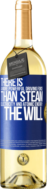 29,95 € Free Shipping | White Wine WHITE Edition There is a more powerful driving force than steam, electricity and atomic energy: The will Blue Label. Customizable label Young wine Harvest 2025 Verdejo
