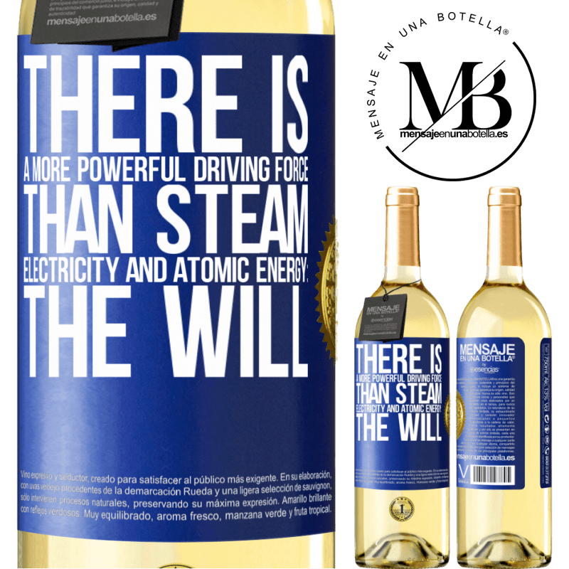 29,95 € Free Shipping | White Wine WHITE Edition There is a more powerful driving force than steam, electricity and atomic energy: The will Blue Label. Customizable label Young wine Harvest 2022 Verdejo